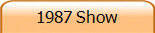 1987 Show